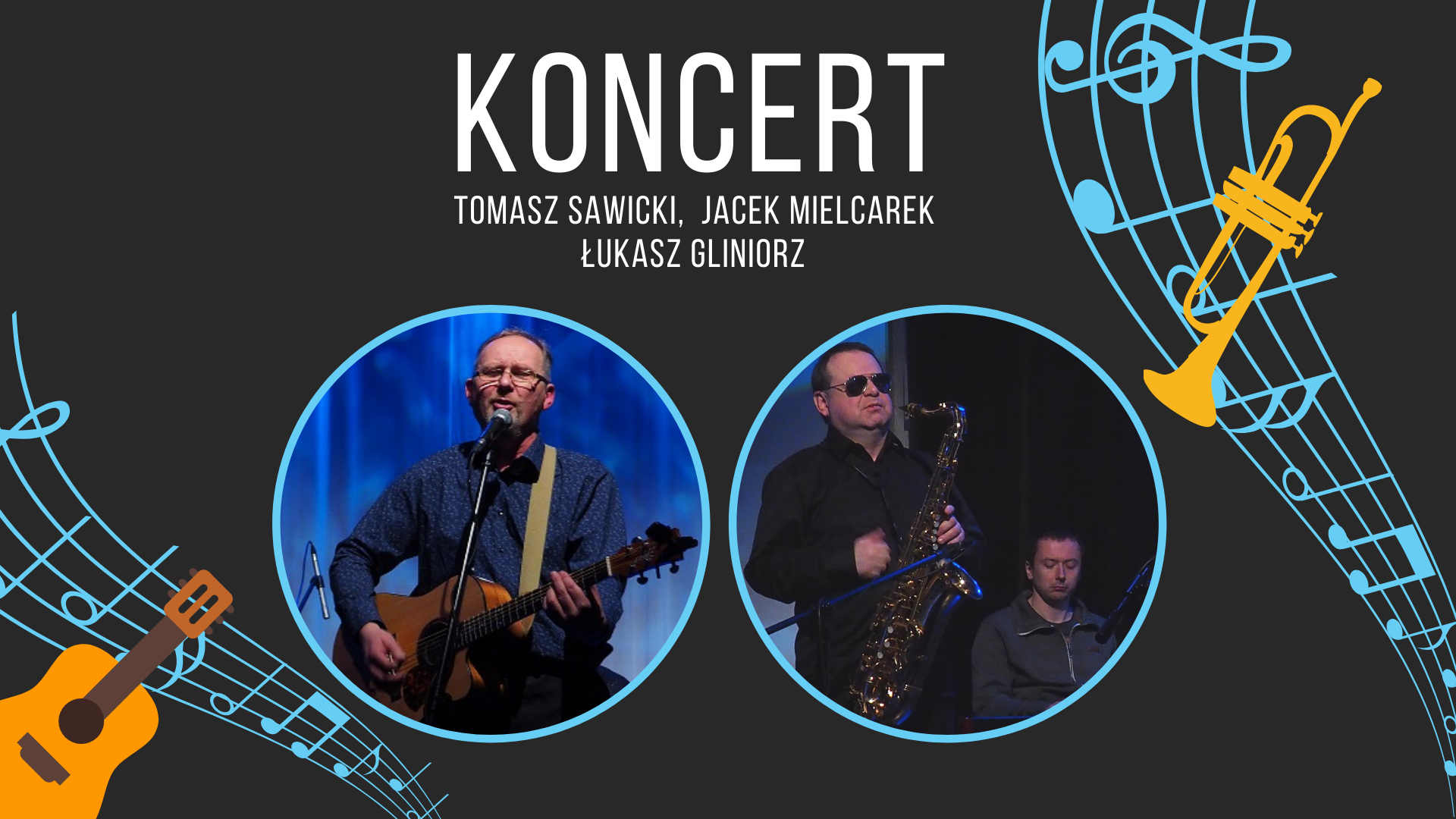 Koncert Tomasz Sawicki, Jacek Mielcarek oraz Łukasz Gliniorz