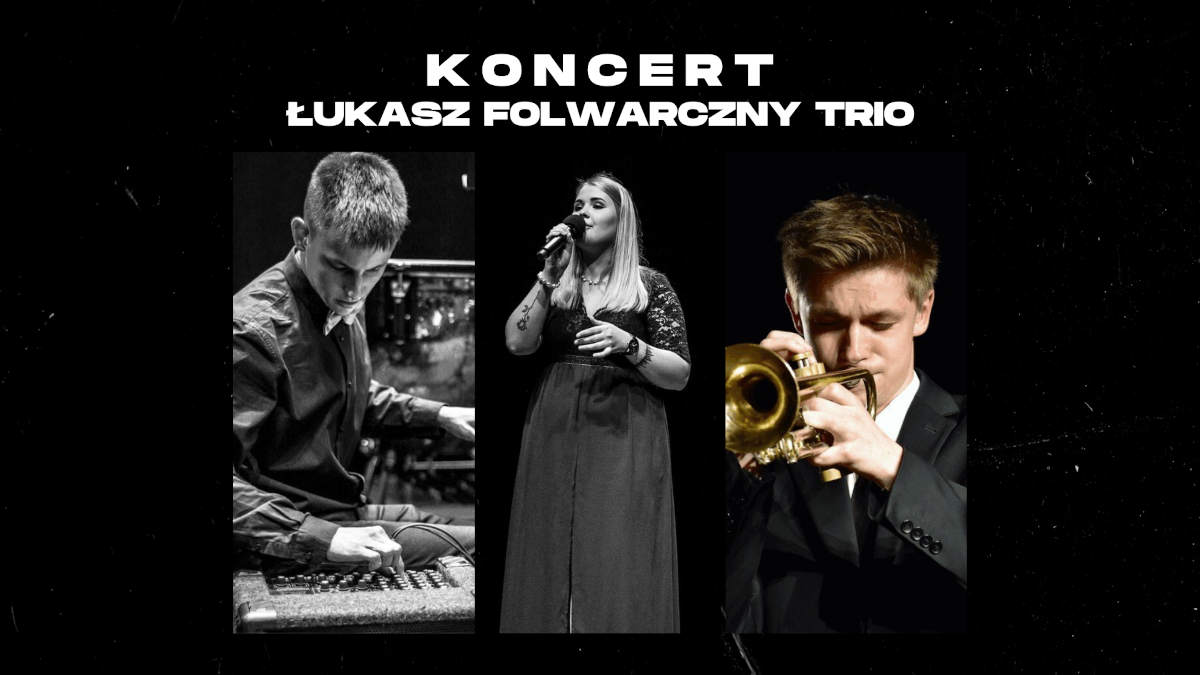 Koncert Łukasz Folwarczny Trio