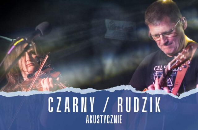 Warto wiedzieć: Duet Czarny / Radzik akustycznie – Koncert