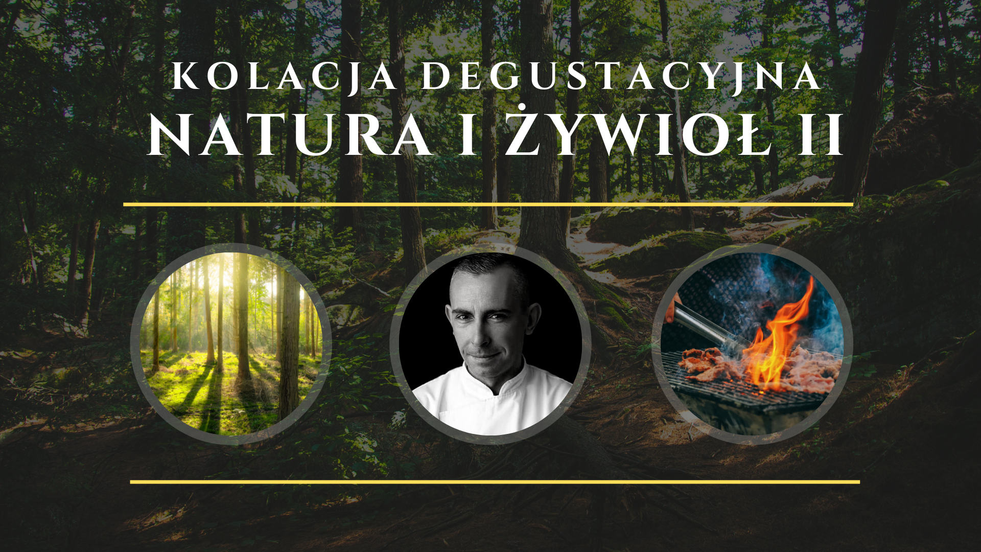 Kolacja Degustacyjna Natura i Żywioł II Edycja