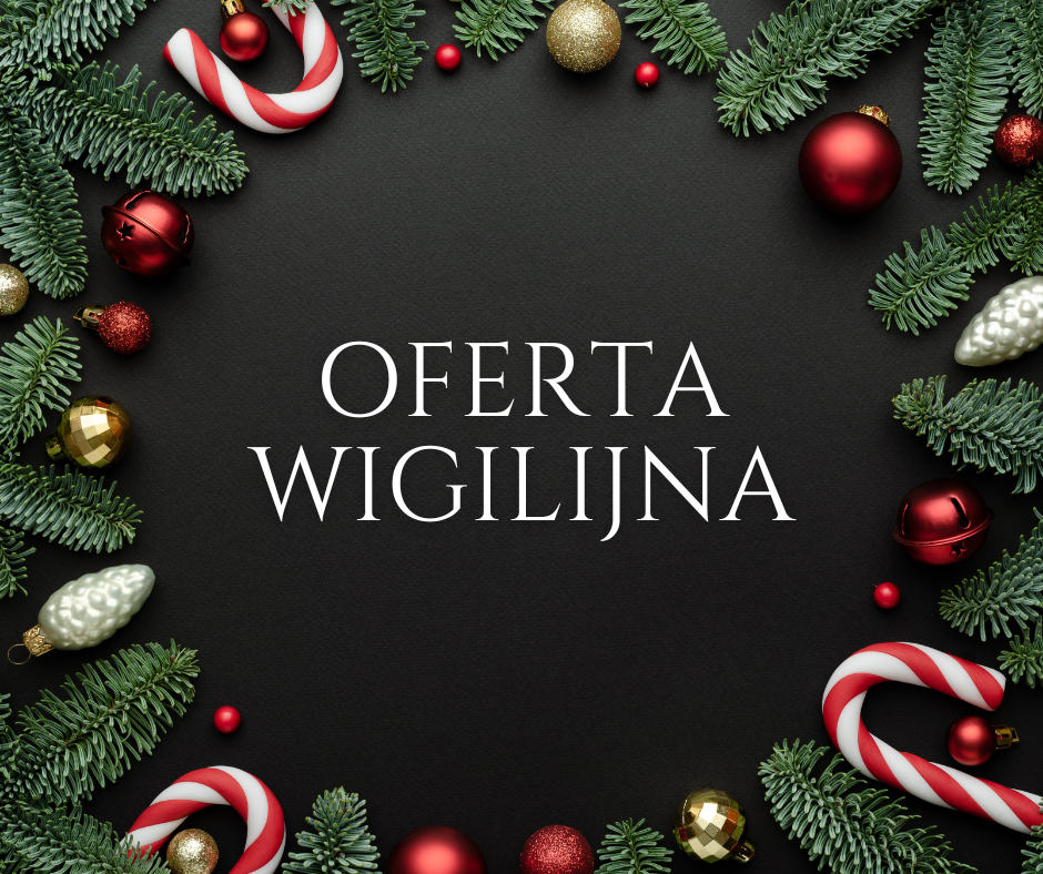 Oferta wigilijna 2022 - dania i potrawy